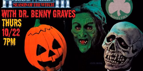 HALLOWEEN 3 (1982) SCREENING with Dr. BENNY GRAVES!
