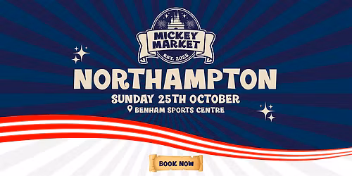 Mickey Market - Northampton