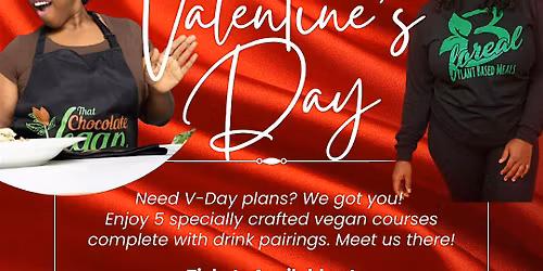 Dining Vegan: Valentines Dinner