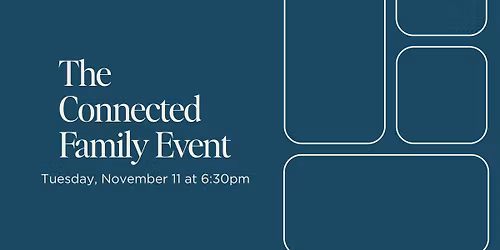 The Connected Family Event