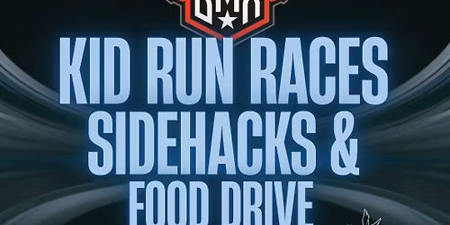 Kid Run Races, Sidehacks, & Food Drive