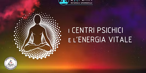 I CENTRI PSICHICI E L\u2019ENERGIA VITALE