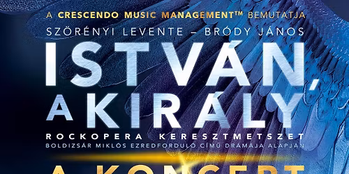 ISTV\u00c1N, A KIR\u00c1LY - A KONCERT