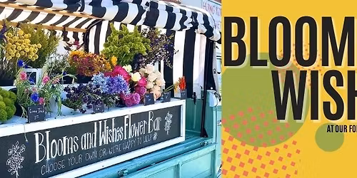 Pop Up with Blooms & Wishes Flower Truck