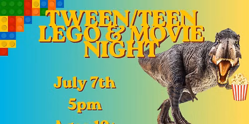 Lego and Movie Night (for ages 10+)