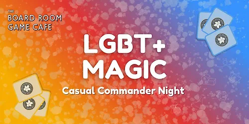LGBT MTG Casual Commander Night at the Board Room Game Cafe