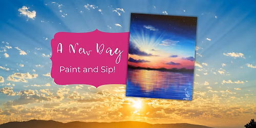 A New Day Paint and Sip!