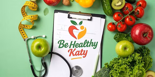 Be Healthy Katy Wellness & Health Expo