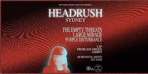 HEADRUSH SYDNEY W\/ THE EMPTY THREATS | LARGE MIRAGE | PURPLE DISTURBANCE + MORE