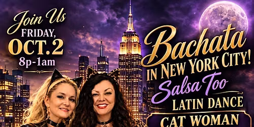 Bachata in NYC, Salsa Too! - CAT WOMAN Edition