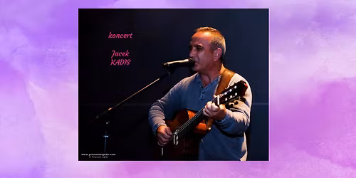 Jacek Kadis - koncert