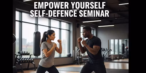 Empower Yourself: A 2-Hour Self-Defense Workshop