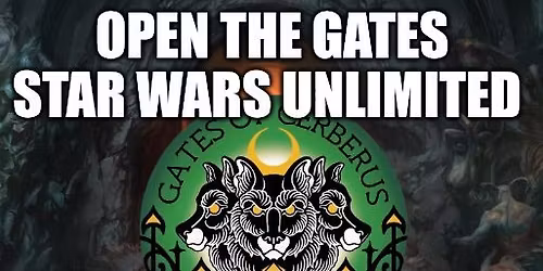 Open the Gates - Star Wars Unlimited