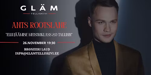 "Elluj\u00e4\u00e4mise meistriklass 2.0" - Tallinn, Gl\u00e4m Telliskivi