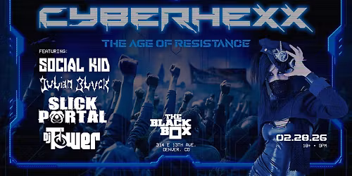 CyberHEXX - A Cyberpunk Rave w\/ Social Kid + Guests
