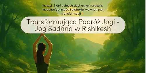 Transformuj\u0105ca Podr\u00f3\u017c Jogi \u201e Jog Sadhna w Rishikesh\u201d