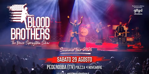 Blood Brothers - The Bruce Springsteen Show  "SUMMER TOUR" @ Pederobba (TV) - Piazza 4 Novembre