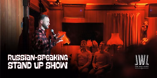 Russian-Speaking Stand Up Show @ Lone Wolf Lounge