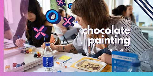 CHOCOLATE Painting Open Studio: Not Your Average Night Out