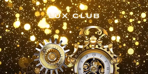 Fira Ny\u00e5r med oss P\u00c5 LUX \u2728\ud83e\udd42 - ( Vi h\u00e5ller \u00f6ppet till Kl.03:00)