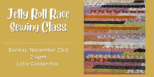 Jelly Roll Race Sewing Class