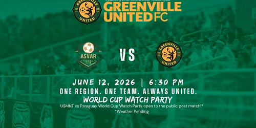 Greenville United vs Asvar FC, World Cup Watch Party Match!