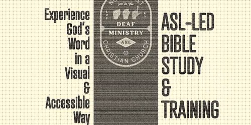 ASL-Led Bible Study & Training