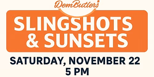 Slingshots & Sunsets