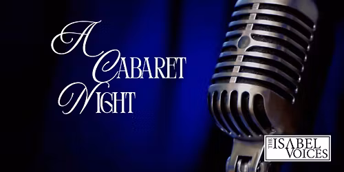 A Cabaret Night with The Isabel Voices