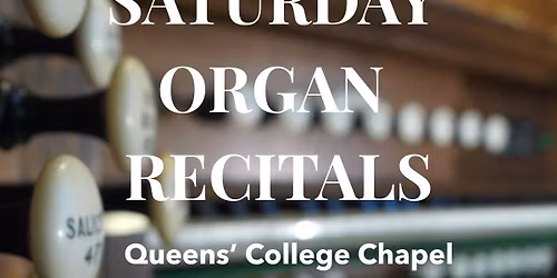 Queens' College Organ Recitals