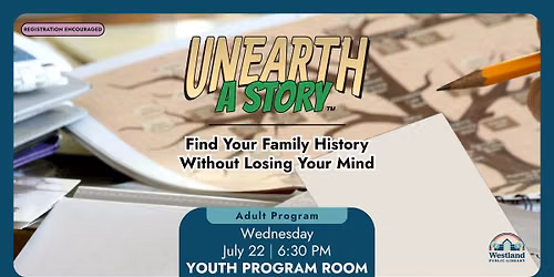 Unearth a Story: Find Your Family History Without Losing Your Mind