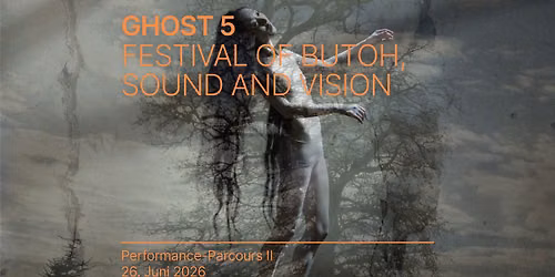 GHOST 5 \u2013 Performance Parcours II | Moeno Wakamatsu, Elisa Metz, Lucie Betz, Pyrolator