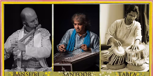 Sandip Bhattacharya (Santoor), Kees van Boxtel (Bansuri), Ganesh Ramnath (tabla)