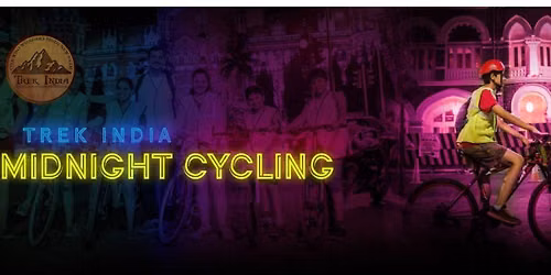 Midnight Cycling - Trek India