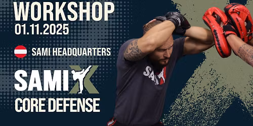 SAMI-X CORE DEFENSE WORKSHOP