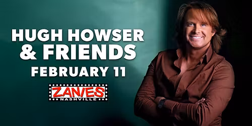 Hugh Howser & Friends at Zanies Nashville