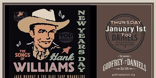 Hank Williams Tribute with Jack Murray & The Blue Tarp Wranglers | Annual New Year\u2019s Day Tradition