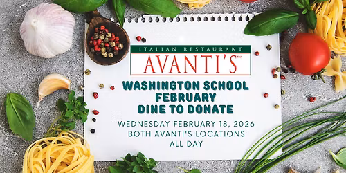 Washington School February Dine to Donate- Avanti's