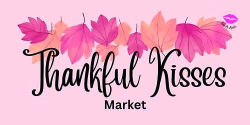 Thankful Kisses Market
