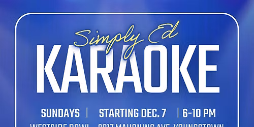 Karaoke Night with Simply Ed at the Westside Bowl - Every Sunday - No Cover!