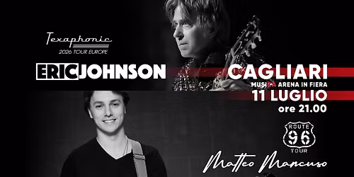 ERIC JOHNSON & MATTEO MANCUSO LIVE | 11 Luglio | Musica Arena - Fiera di Cagliari