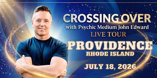 Crossing Over with Psychic Medium John Edward live in Providence, RI