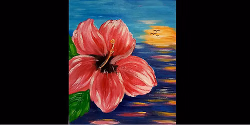 Hibiscus Paint-Night Event- Loxahatchee Studio