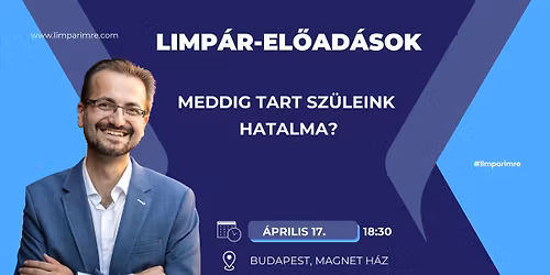 Meddig tart sz\u00fcleink hatalma?