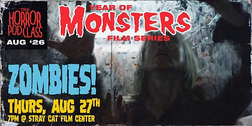 Year of Monsters: ZOMBIES! \/\/ The Horror Pod Class Live!