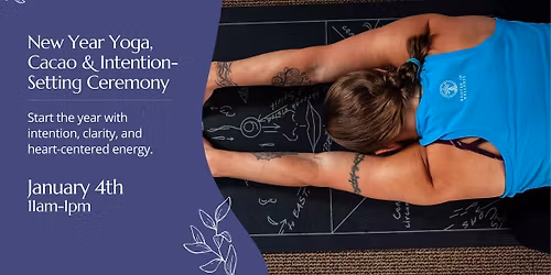 New Year Yoga, Cacao & Intention-Setting Ceremony