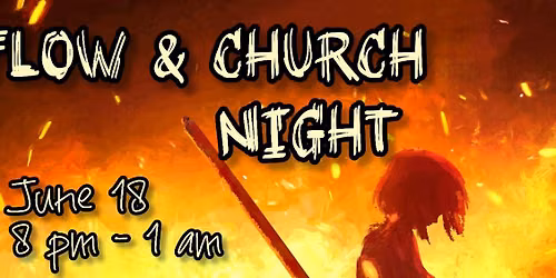 Flow & Church Night
