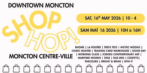 Downtown Moncton SHOP HOP! Moncton Centre-ville