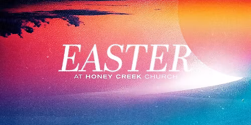 Easter at Honey Creek Church 