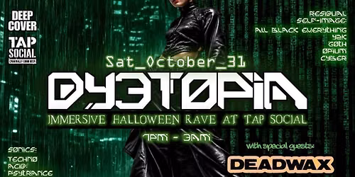 DYSTOPIA III: Immersive Halloween Rave @ Tap Social